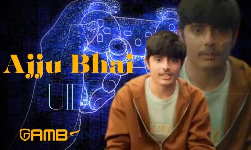 Ajju Bhai UID