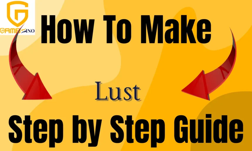 how to make lust in infinite craft