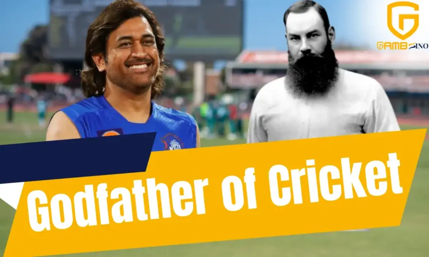 godfather of cricket