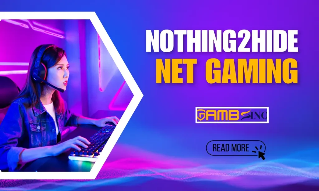 Nothing2hide Net Gaming