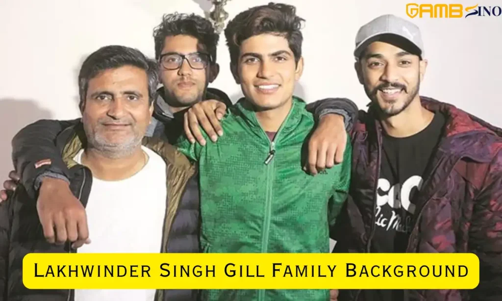 Lakhwinder Singh Gill Family Background