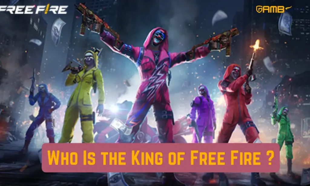 Who Is the King of Free Fire