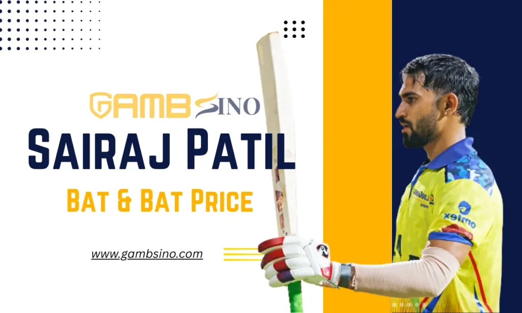 Sairaj Patil’s Bat and Bat Price