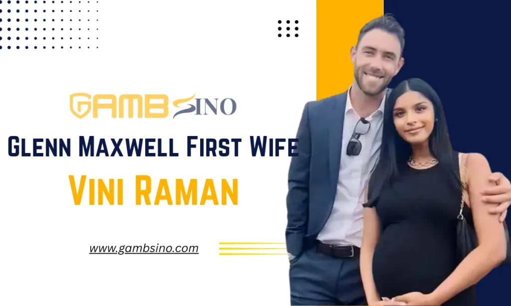 Glenn Maxwell First Wife