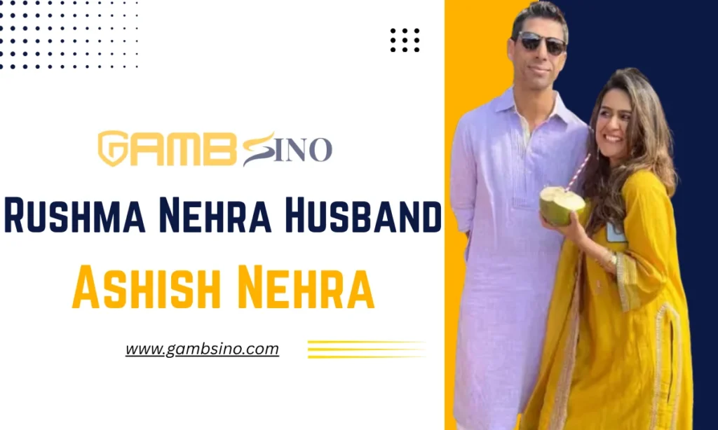 Rushma Nehra Husband, Boyfriend and Relationships