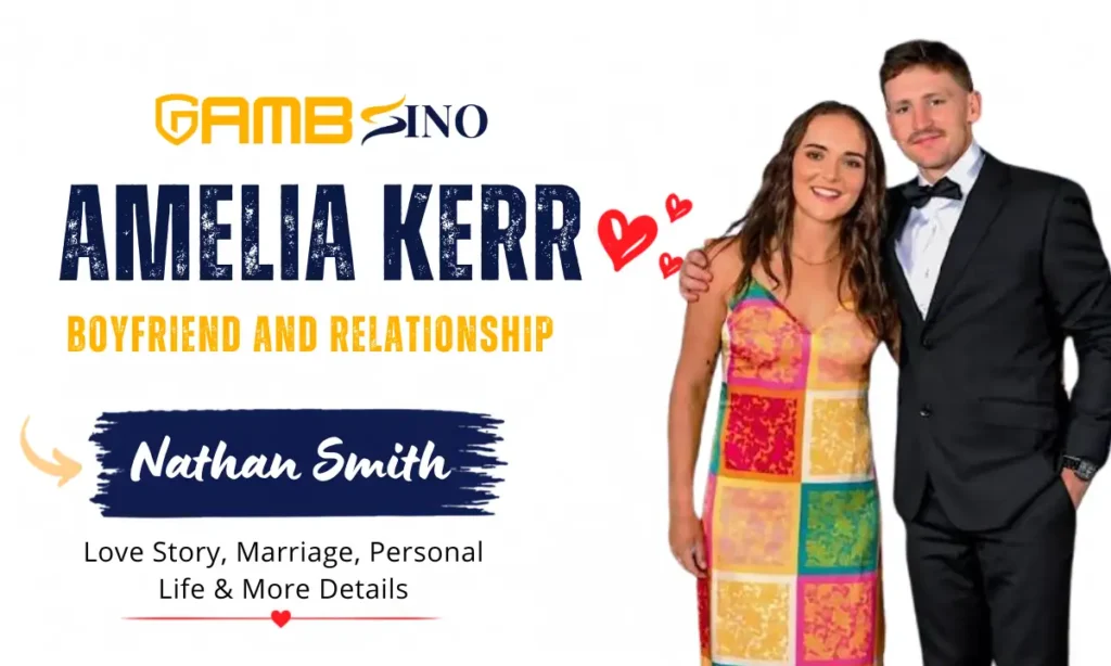 Amelia Kerr Boyfriend and Relationship